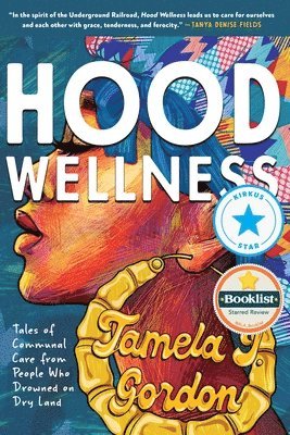 Tamela J. Gordon - Hood Wellness, Häftad