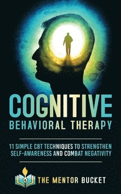The Mentor Bucket - Cognitive Behavioral Therapy, Häftad