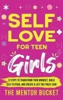 The Mentor Bucket - Self-Love for Teen Girls, Inbunden