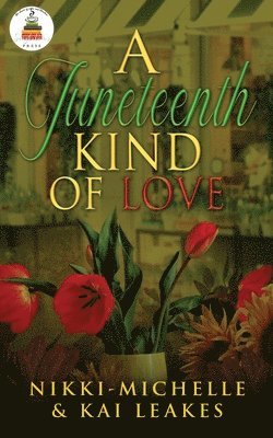 Nikki Michelle, Kai Leake - A Juneteenth Kind of Love, Häftad