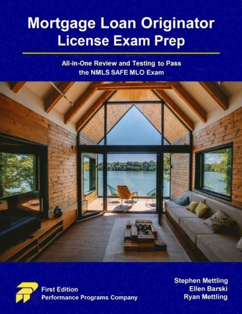 Ryan Mettling, Ellen Barski, Stephen Mettling - Mortgage Loan Originator License Exam Prep: All-in-One Review and Testing to Pass the NMLS SAFE MLO Exam, E-bok