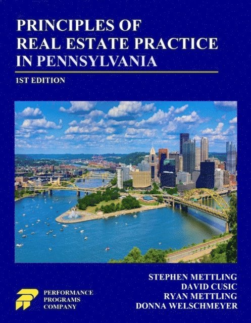 Donna Welschmeyer, Ryan Mettling, David Cusic, Stephen Mettling - Principles of Real Estate Practice in Pennsylvania: 1st Edition, E-bok