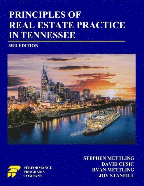 Joy Stanfill, Ryan Mettling, David Cusic, Stephen Mettling - Principles of Real Estate Practice in Tennessee: 3rd Edition, E-bok
