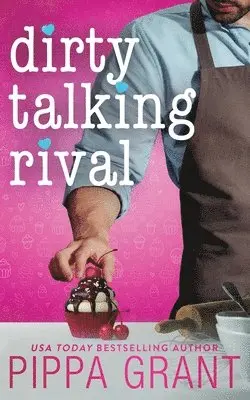 Pippa Grant - Dirty Talking Rival, Häftad. Tillgänglighet: Lägg i varukorg