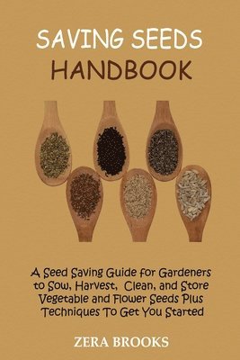 Zera Brooks - Saving Seeds Handbook, Häftad