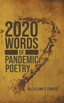 Dallas Ann Erwood - 2020 Words, Häftad. Tillgänglighet: Lägg i varukorg