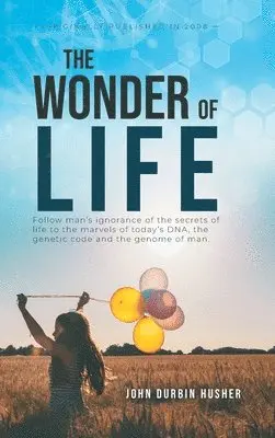 John Durbin Husher - Wonder Of Life, Inbunden. Tillgänglighet: Lägg i varukorg