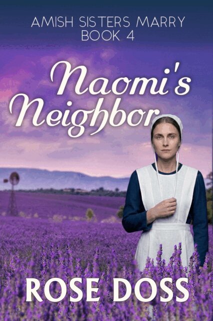 Carol Rose - Naomi's Neighbor ((Amish Sisters Marry Romance Series, Bk 4), E-bok. Tillgänglighet: Lägg i varukorg