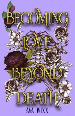 Ava Wixx - Becoming Love Beyond Death, Häftad