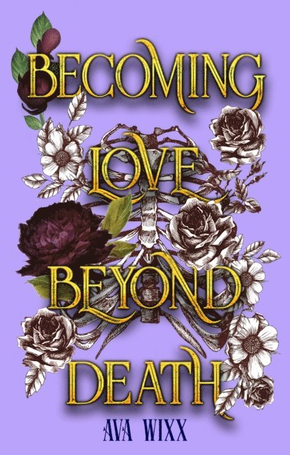 Ava Wixx - Becoming Love beyond Death, E-bok