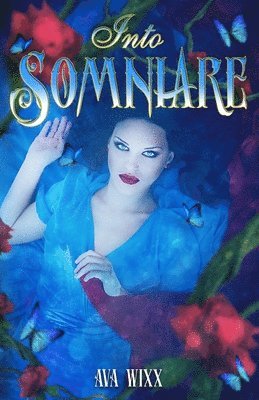 Ava Wixx - Into Somniare, Häftad