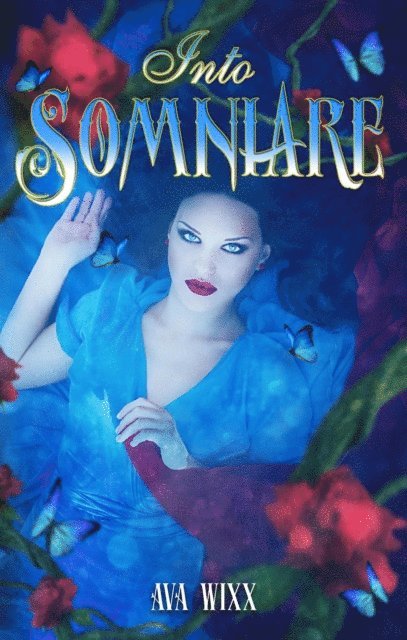 Ava Wixx - Into Somniare, E-bok