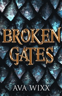 Ava Wixx - Broken Gates, Häftad