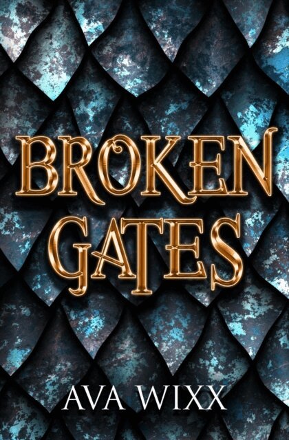 Ava Wixx - Broken Gates, E-bok