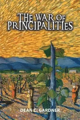 Dean C Gardner - War of Principalities, Häftad. Tillgänglighet: Lägg i varukorg