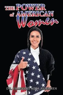 Francois Adja Assemien - Power of American Women, Häftad. Tillgänglighet: Lägg i varukorg