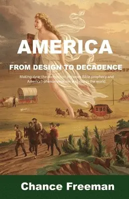Chance Freeman - America from Design to Decadence, Häftad. Tillgänglighet: Lägg i varukorg