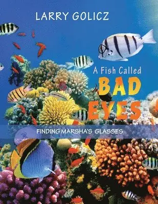 Larry Golicz - Fish Called Bad Eyes, Häftad. Tillgänglighet: Lägg i varukorg