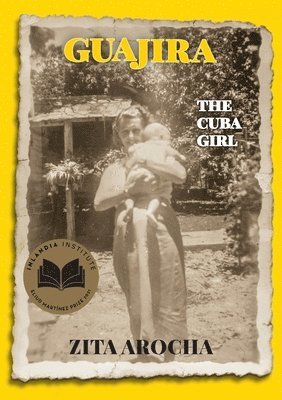 Zita Arocha - Guajira, the Cuba girl, Häftad