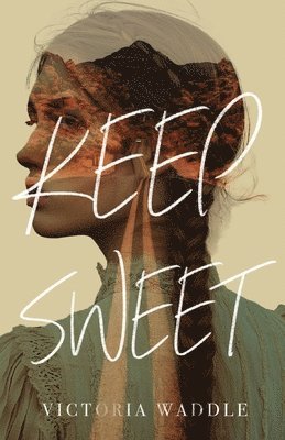 Victoria Waddle - Keep Sweet, Häftad