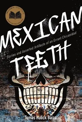 Tomás Hulick Baiza - Mexican Teeth, Häftad. Tillgänglighet: Lägg i varukorg
