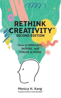 Monica H Kang - Rethink Creativity, Häftad