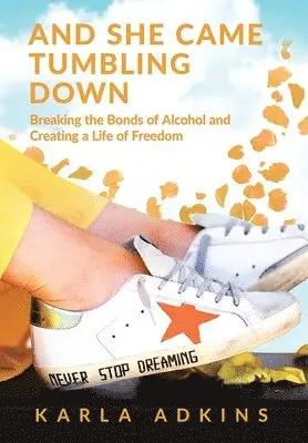 Karla Adkins - And She Came Tumbling Down, Inbunden. Tillgänglighet: Lägg i varukorg