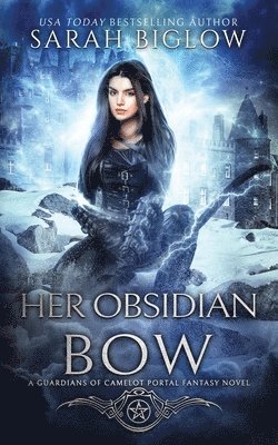 Sarah Biglow - Her Obsidian Bow, Häftad