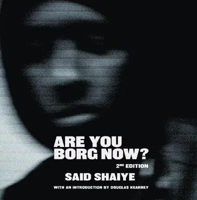 Said Shaiye - Are You Borg Now?: 2nd Edition, Häftad. Tillgänglighet: Lägg i varukorg