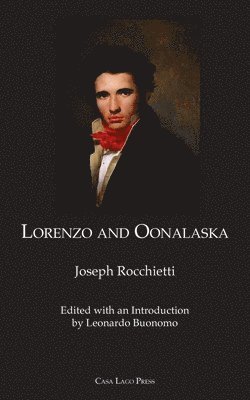 Joseph Rocchietti, Leonardo Buonomo - Lorenzo and Oonalaska, Häftad. Tillgänglighet: Lägg i varukorg