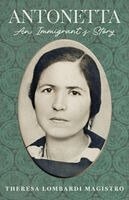 Theresa Lombardi Magistro - Antonetta. an Immigrant's Story, Häftad