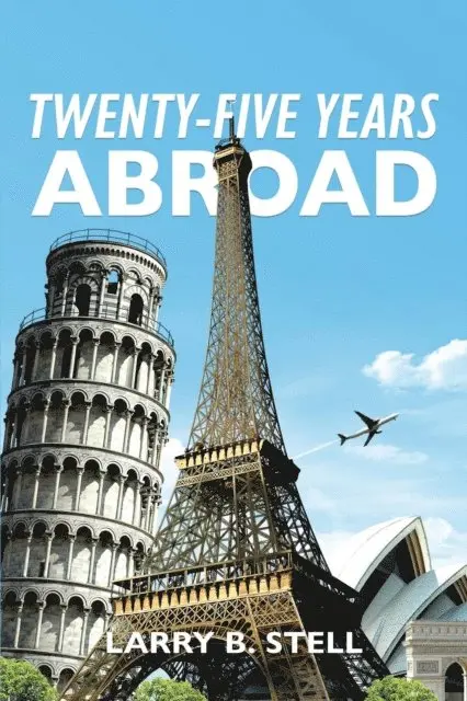 Larry B. Stell - Twenty-Five Years Abroad, E-bok. Tillgänglighet: Lägg i varukorg