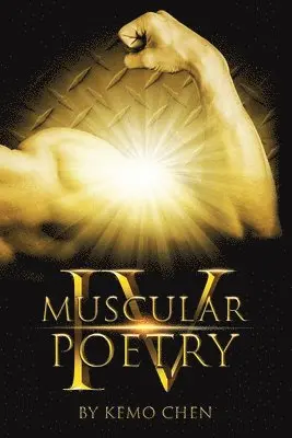 Kemo Chen - Muscular Poetry IV, Häftad. Tillgänglighet: Lägg i varukorg