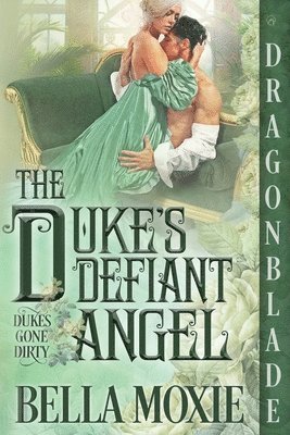 Bella Moxie - Duke's Defiant Angel, Häftad