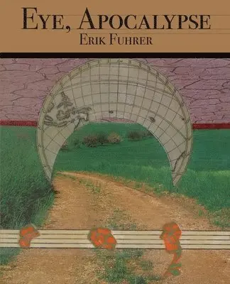 Erik Fuhrer - Eye, Apocalypse, Häftad. Tillgänglighet: Lägg i varukorg