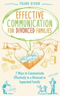 Frank Dixon - Effective Communication for Divorced Families, Häftad. Tillgänglighet: Lägg i varukorg