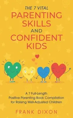 Frank Dixon - 7 Vital Parenting Skills and Confident Kids, Häftad. Tillgänglighet: Lägg i varukorg