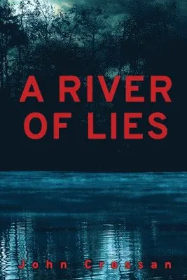 John Crossan - River of Lies, Häftad. Tillgänglighet: Lägg i varukorg