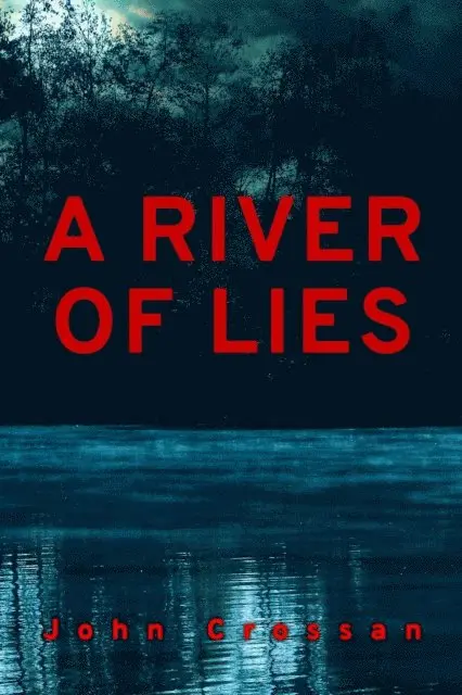 John Crossan - River of Lies, E-bok. Tillgänglighet: Lägg i varukorg