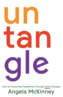 Angela Mckinney - Untangle, Häftad. Tillgänglighet: Lägg i varukorg