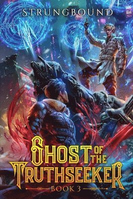 Strungbound - Ghost of the Truthseeker 3, Häftad