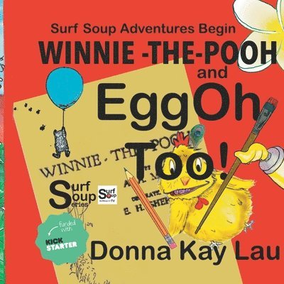 Donna Kay Lau - Winnie -the- Pooh and EggOh Too!: Surf Soup Adventures Begin, Häftad