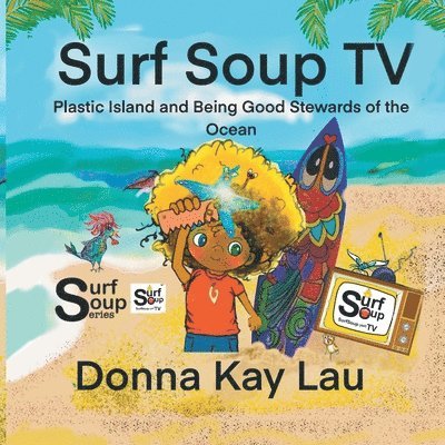 Donna Kay Lau, Donna Kay Lau - Surf Soup TV, Häftad