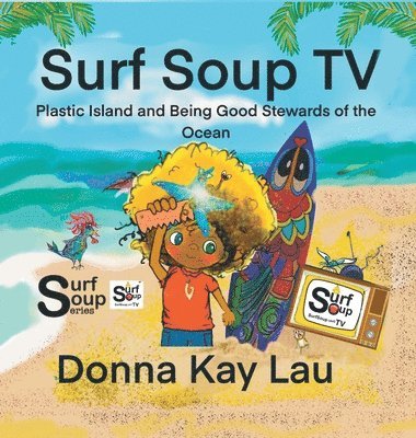 Donna Kay Lau, Donna Kay Lau - Surf Soup TV, Inbunden