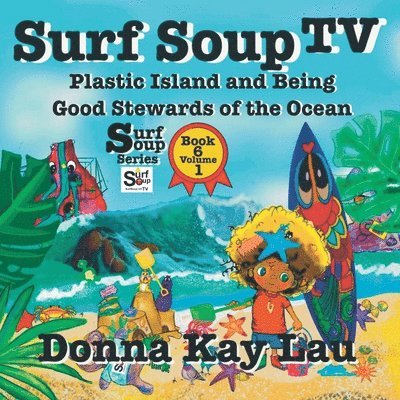 Donna Kay Lau, Donna Kay Lau - Surf Soup TV, Häftad