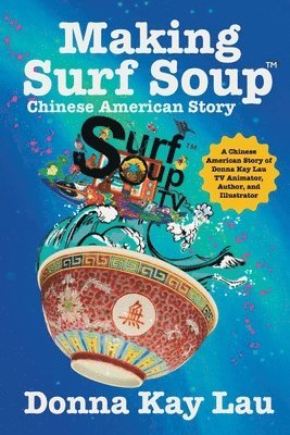 Donna Kay Lau, Donna Kay Lau - Making Surf Soup, Häftad