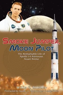 Willie Moseley - Smoke Jumper, Moon Pilot, Häftad. Tillgänglighet: Lägg i varukorg