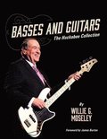 Basses and Guitars: The Huckabee Collection