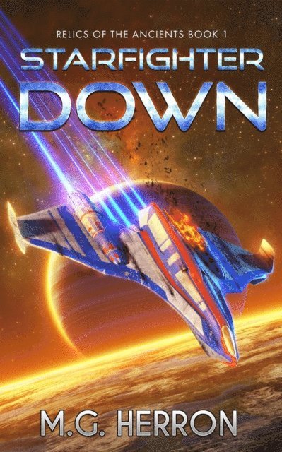 M.G. Herron - Starfighter Down, E-bok. Tillgänglighet: Lägg i varukorg
