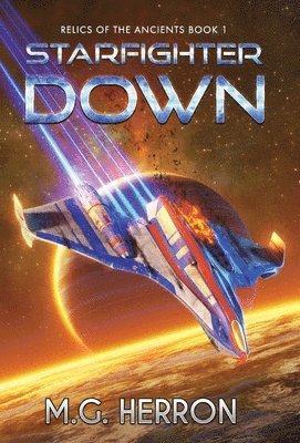 M G Herron - Starfighter Down, Inbunden. Tillgänglighet: Lägg i varukorg